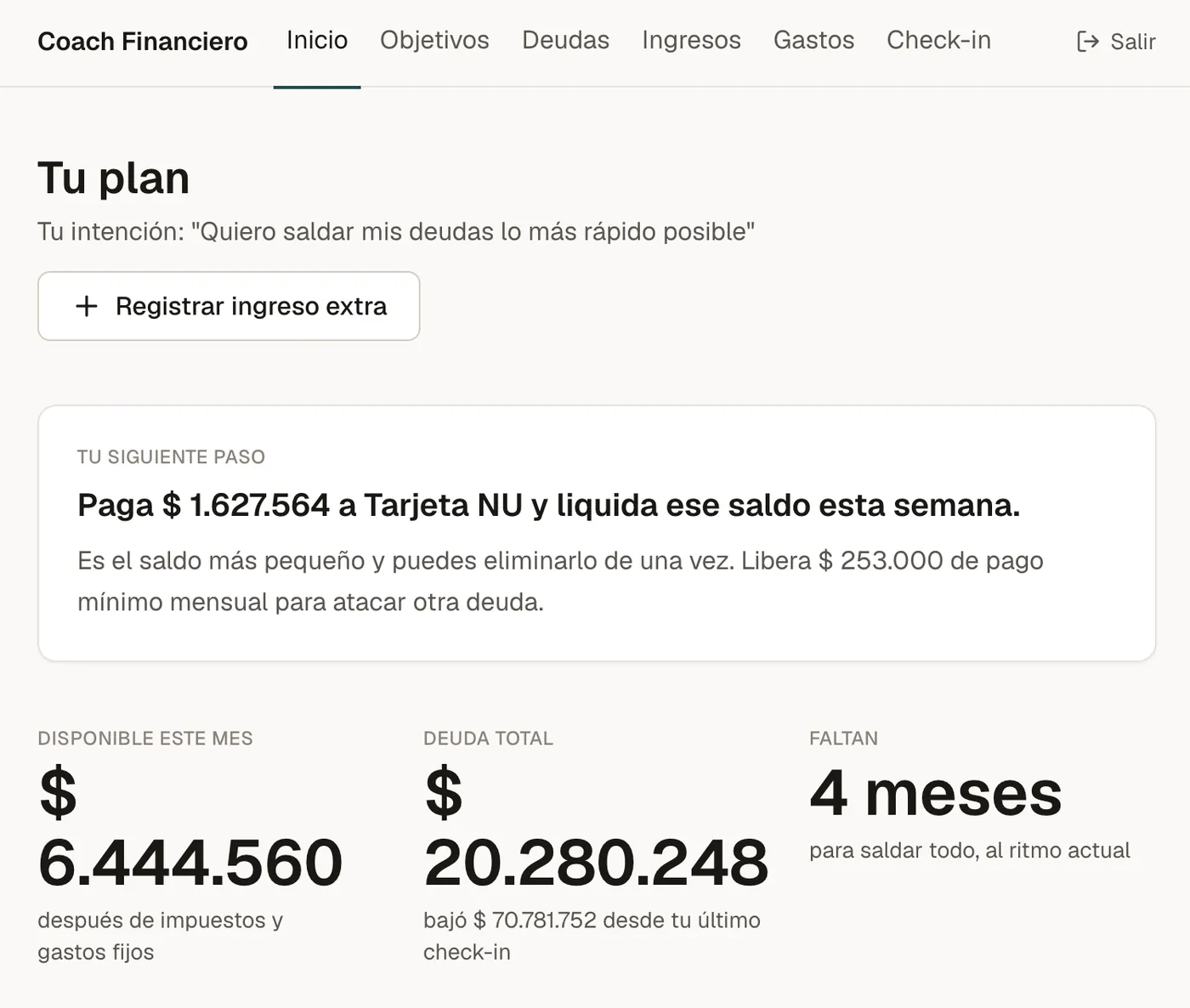 Coach Financiero: the tool names the next payment to make and why, and shows money available this month, total debt, and months left to clear it.